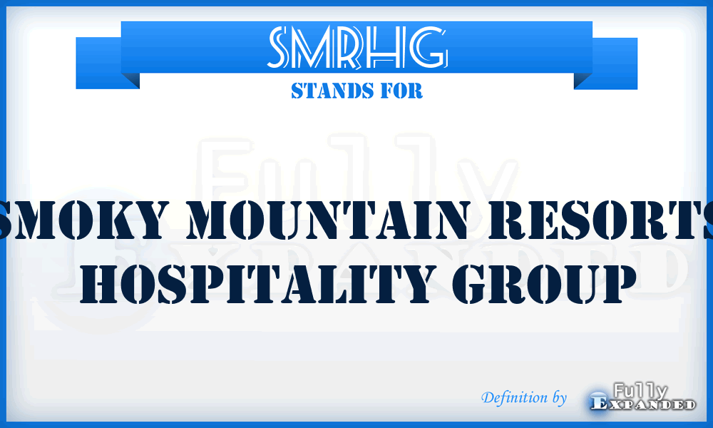 SMRHG - Smoky Mountain Resorts Hospitality Group