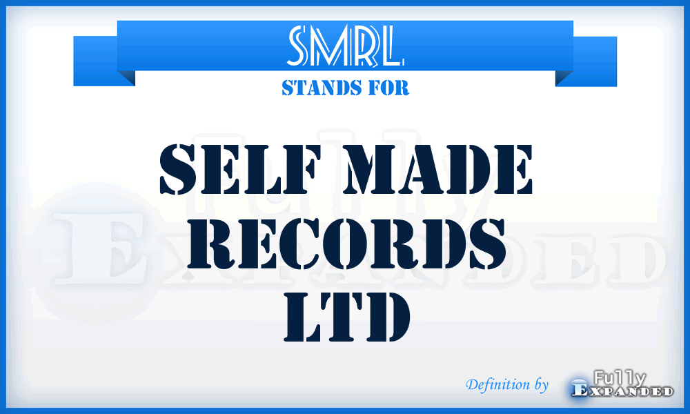 SMRL - Self Made Records Ltd