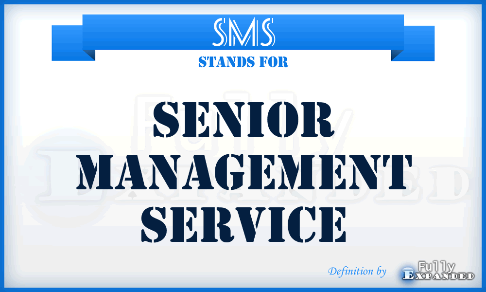 SMS - Senior Management Service