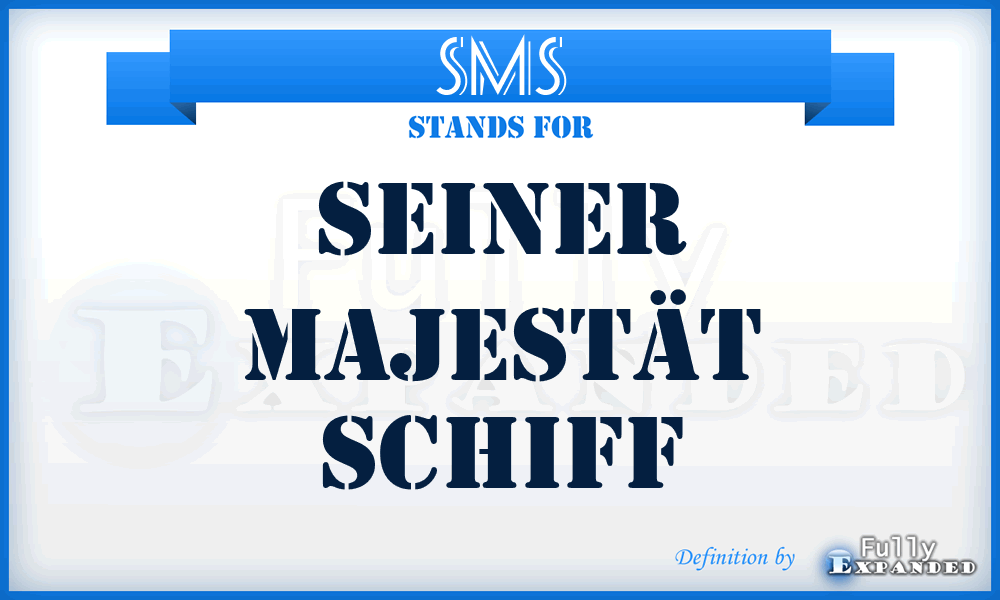 SMS - Seiner Majestät Schiff