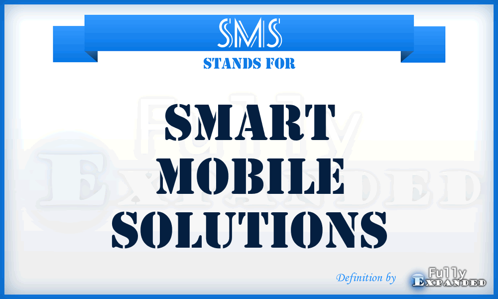 SMS - Smart Mobile Solutions