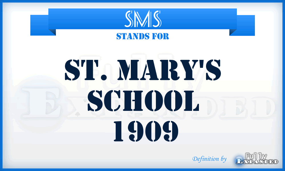 SMS - St. Mary's School 1909