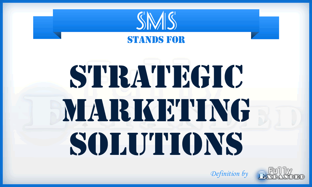 SMS - Strategic Marketing Solutions