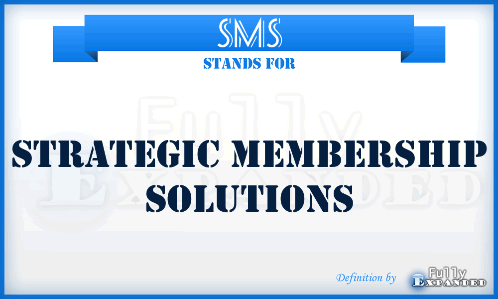 SMS - Strategic Membership Solutions