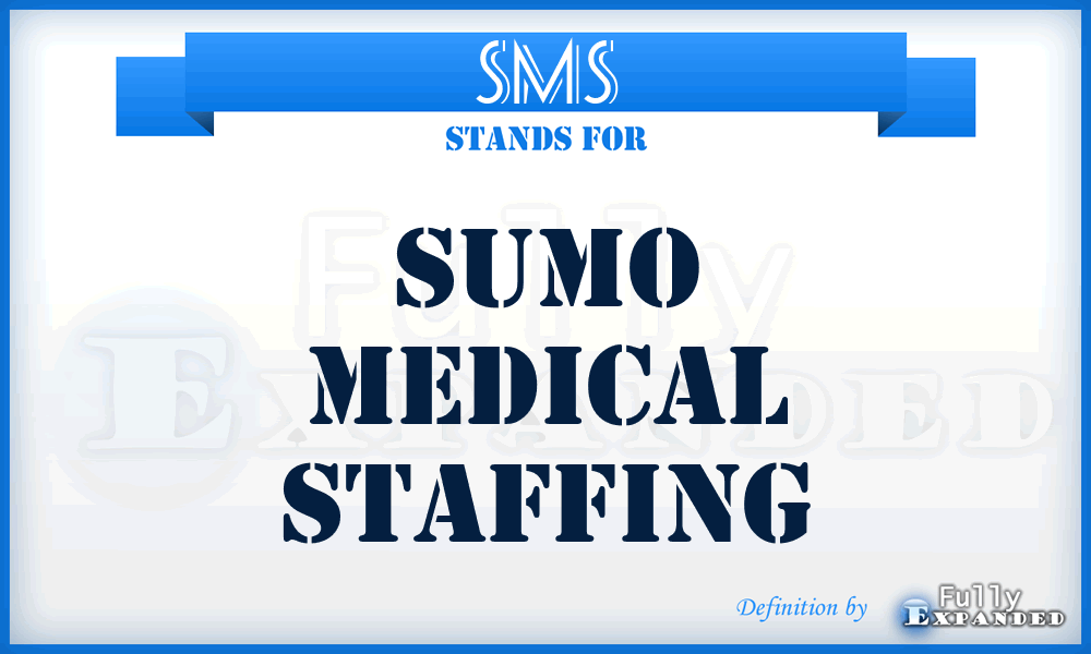SMS - Sumo Medical Staffing