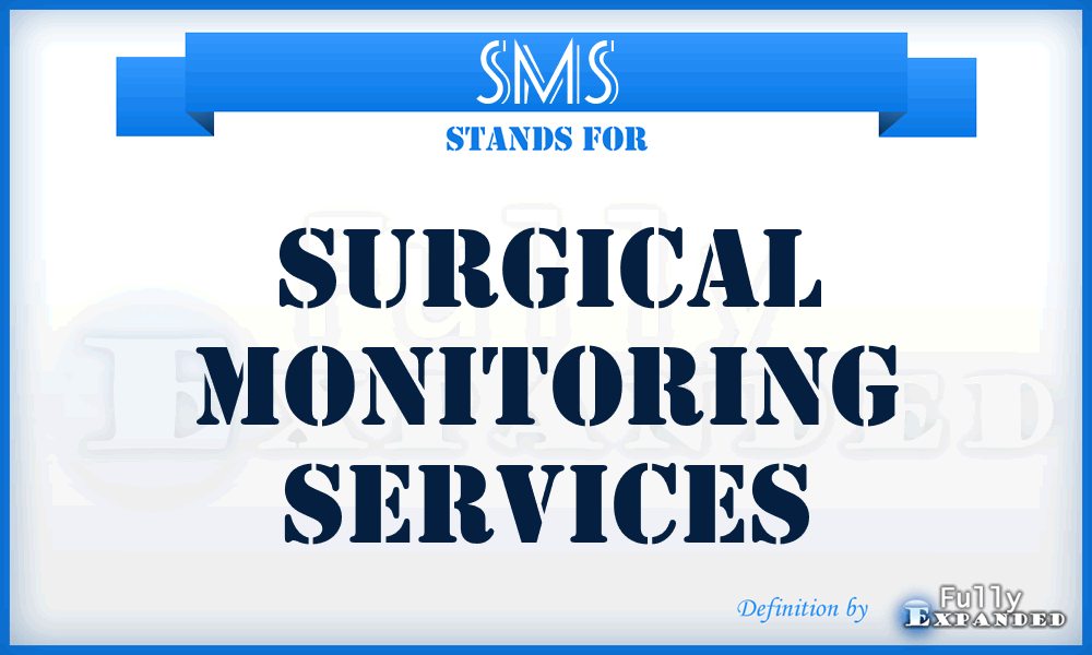 SMS - Surgical Monitoring Services