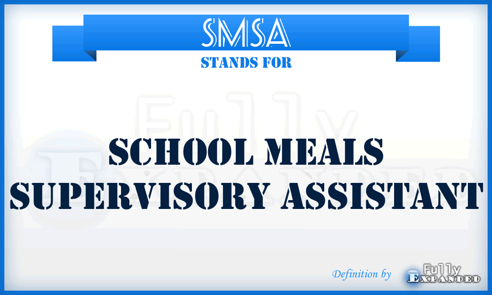 SMSA - School Meals Supervisory Assistant