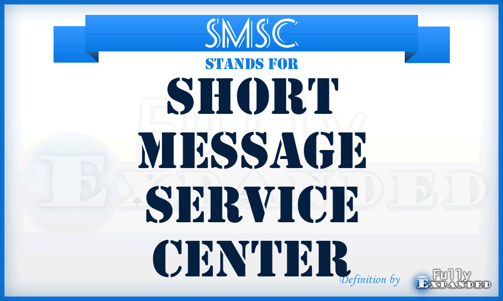 SMSC - Short Message Service Center