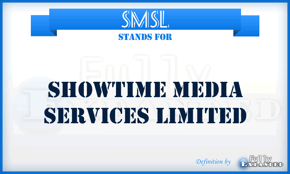 SMSL - Showtime Media Services Limited