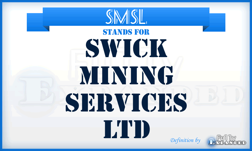 SMSL - Swick Mining Services Ltd