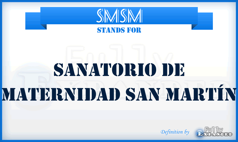SMSM - Sanatorio de Maternidad San Martín