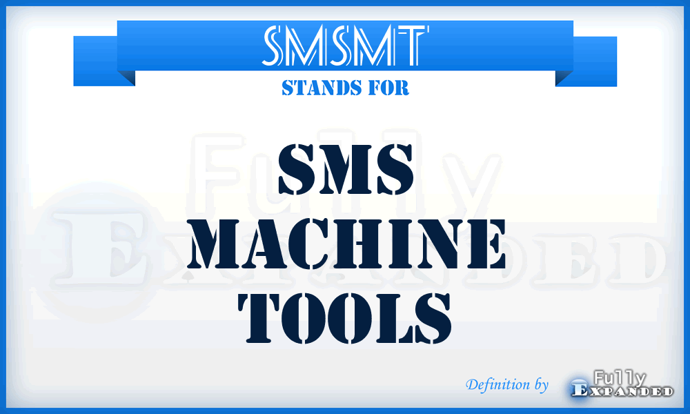 SMSMT - SMS Machine Tools