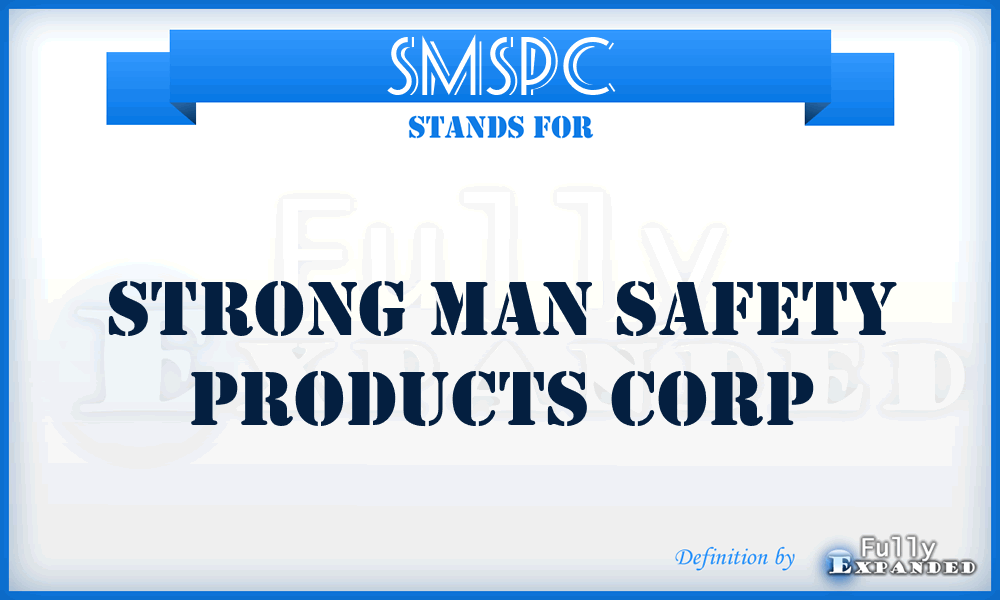 SMSPC - Strong Man Safety Products Corp