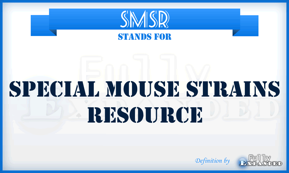 SMSR - Special Mouse Strains Resource