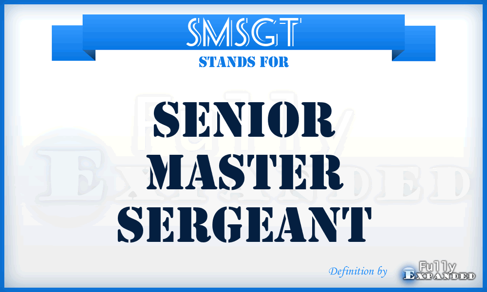 SMSgt - senior master sergeant
