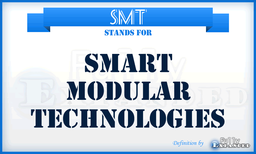 SMT - Smart Modular Technologies