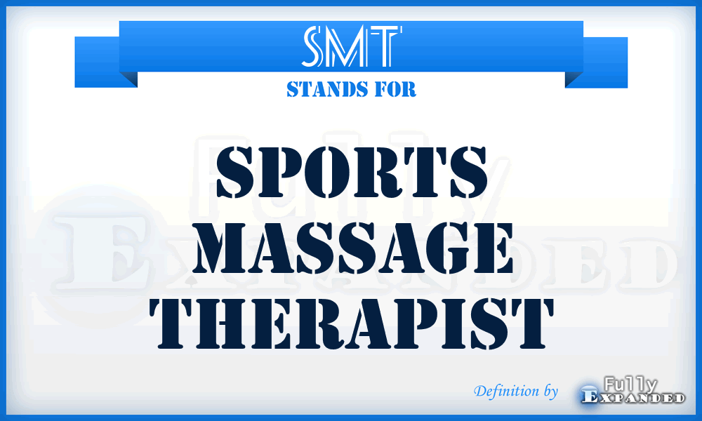 SMT - Sports Massage Therapist