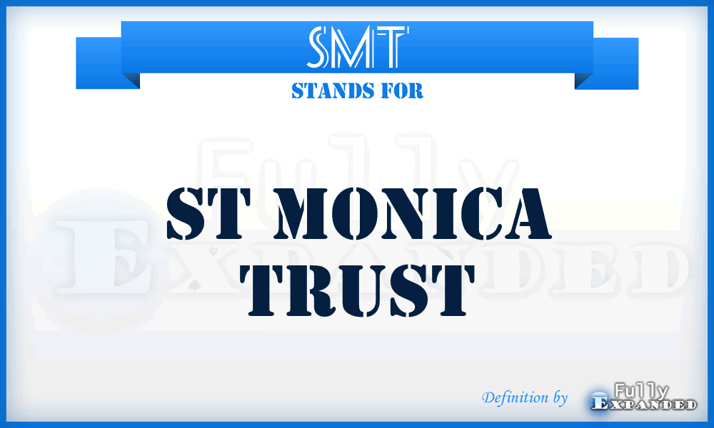 SMT - St Monica Trust