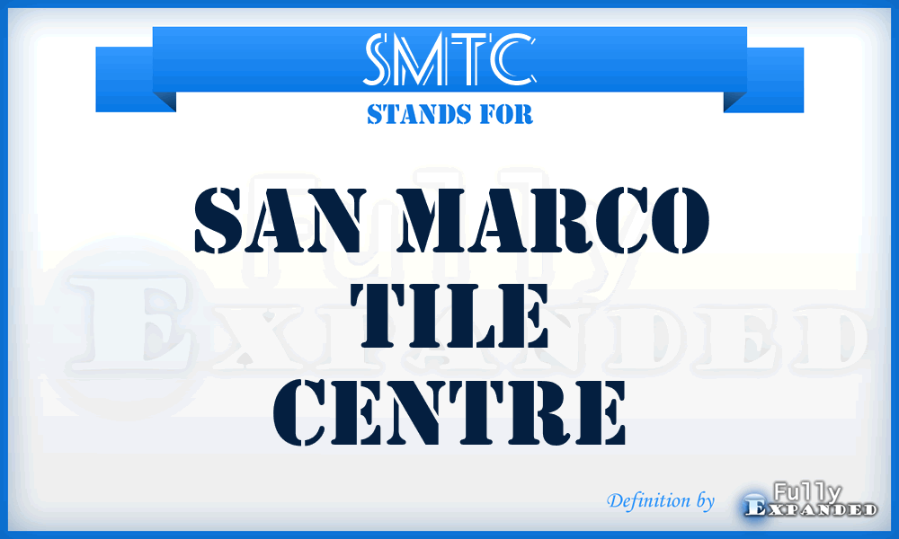 SMTC - San Marco Tile Centre