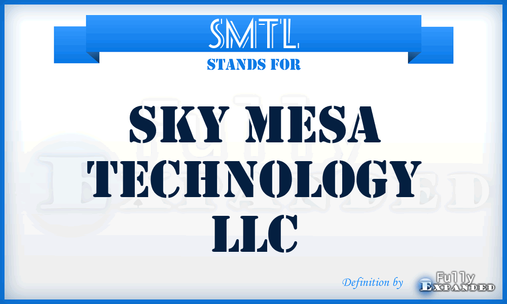 SMTL - Sky Mesa Technology LLC