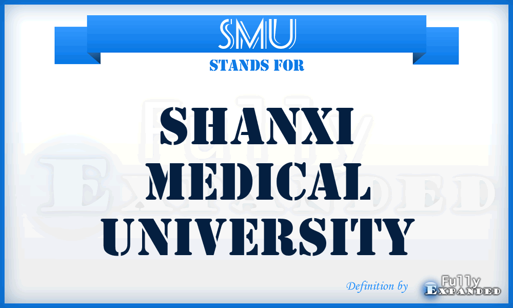 SMU - Shanxi Medical University