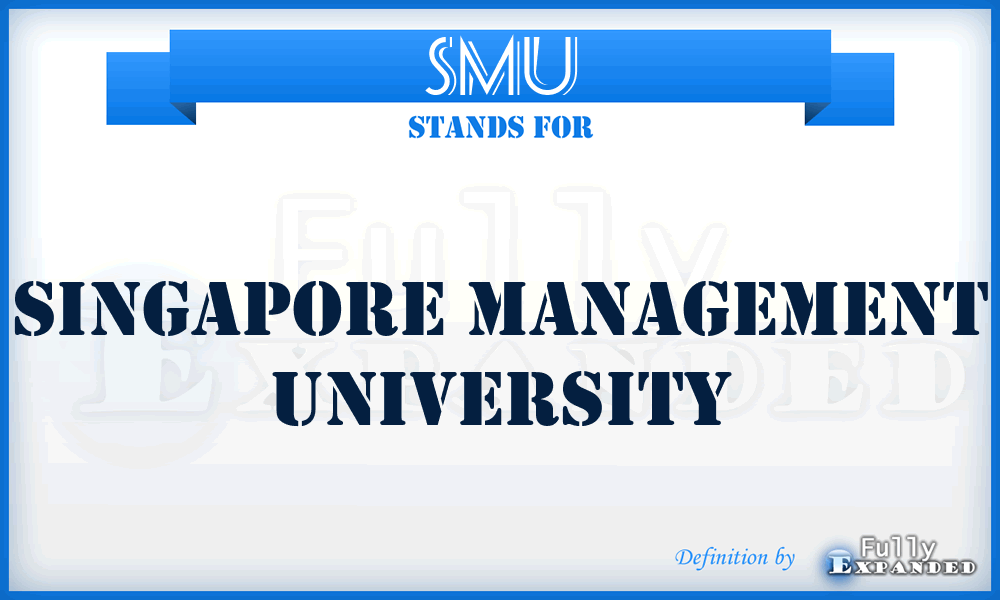 SMU - Singapore Management University