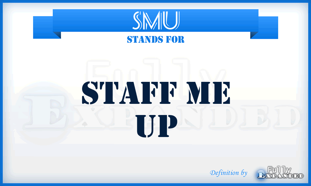 SMU - Staff Me Up