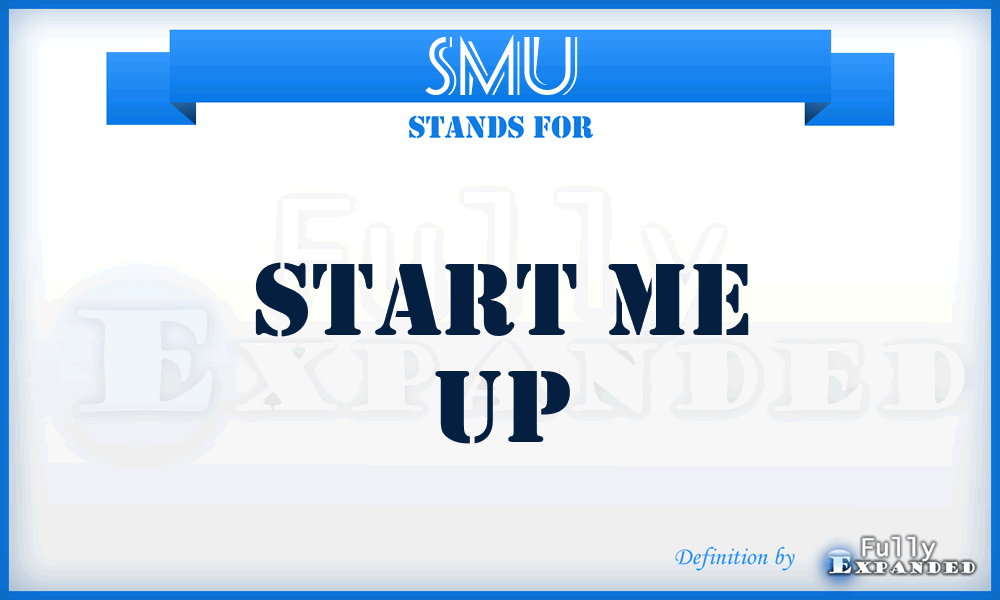 SMU - Start Me Up