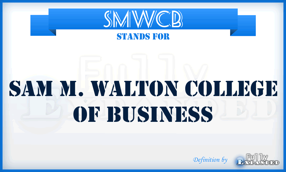 SMWCB - Sam M. Walton College of Business