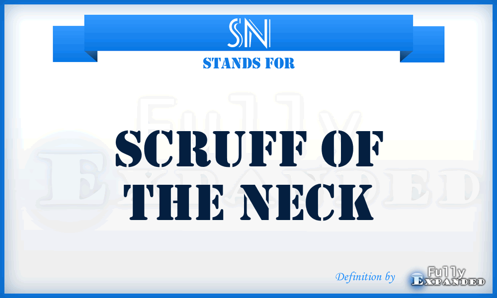 SN - Scruff of the Neck