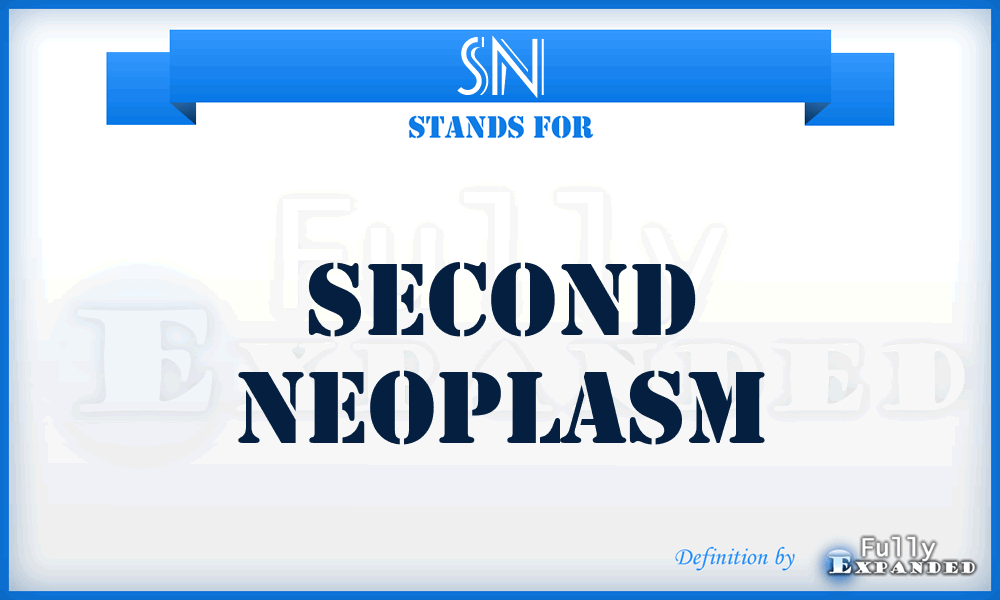 SN - second neoplasm