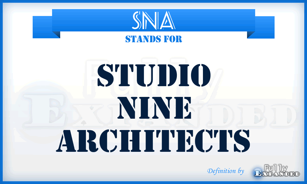 SNA - Studio Nine Architects