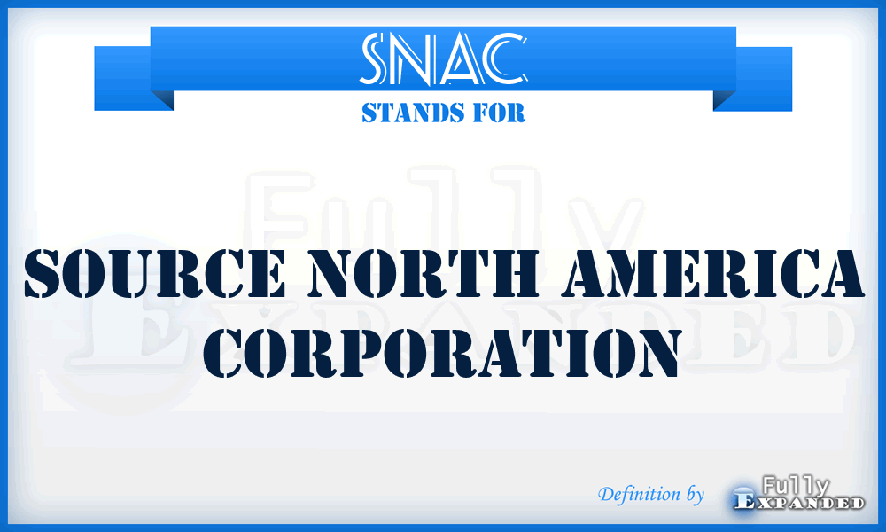 SNAC - Source North America Corporation