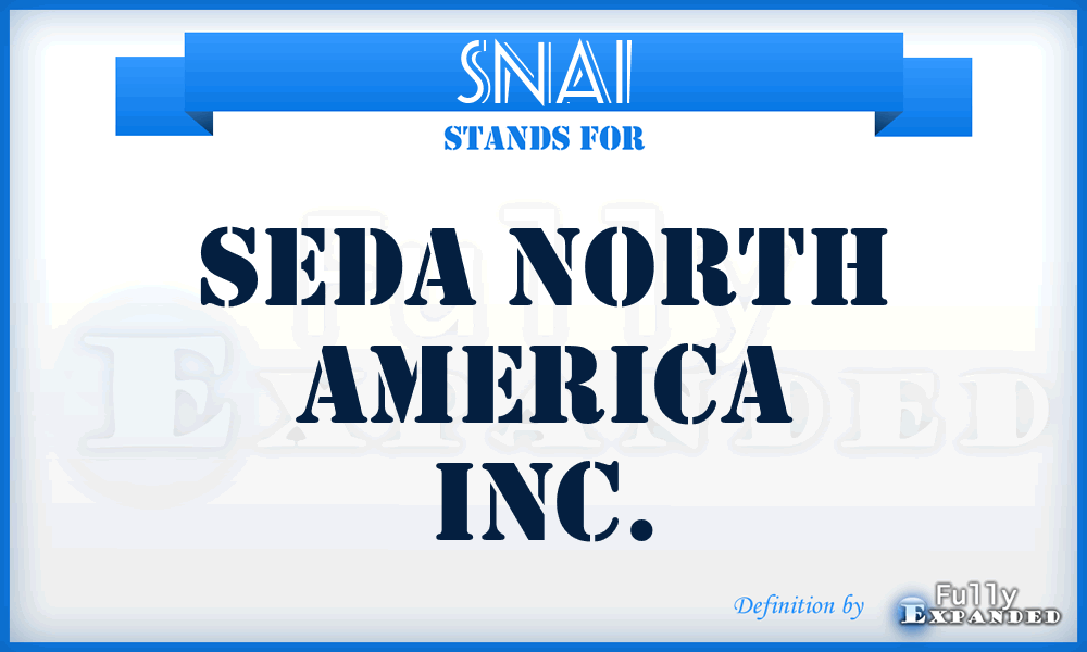 SNAI - Seda North America Inc.