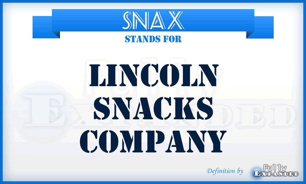 SNAX - Lincoln Snacks Company