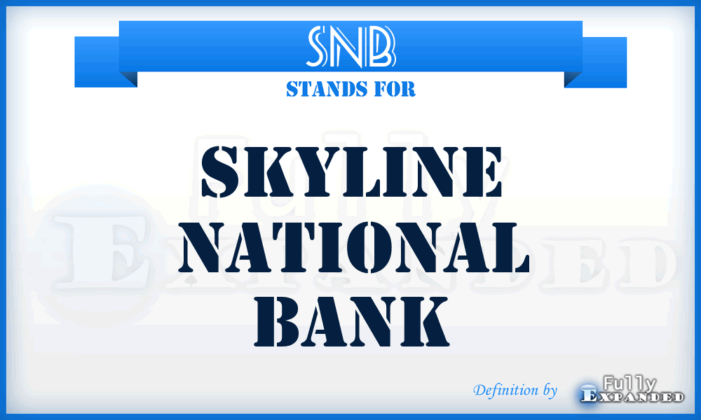 SNB - Skyline National Bank