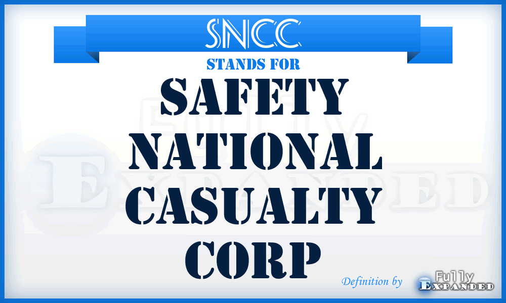 SNCC - Safety National Casualty Corp