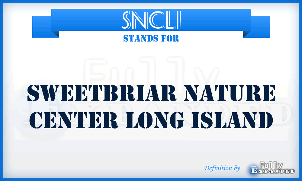 SNCLI - Sweetbriar Nature Center Long Island