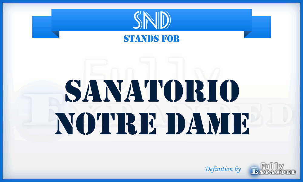 SND - Sanatorio Notre Dame