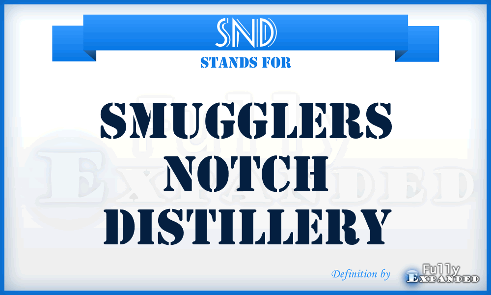 SND - Smugglers Notch Distillery