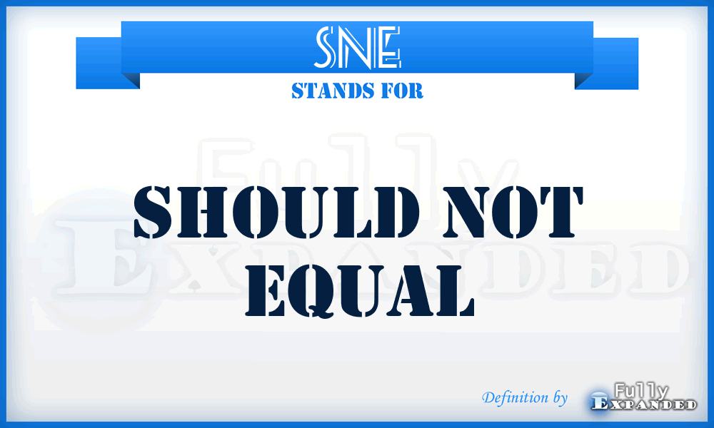 SNE - Should Not Equal