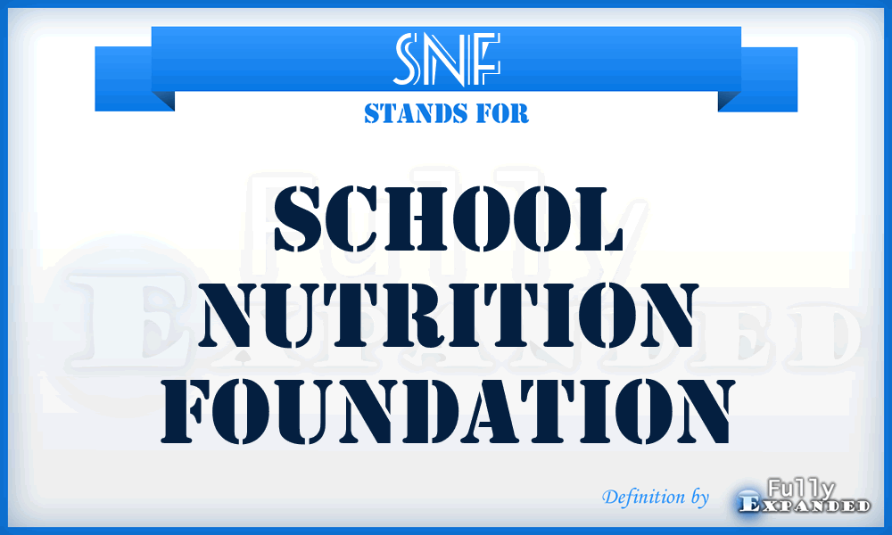 SNF - School Nutrition Foundation