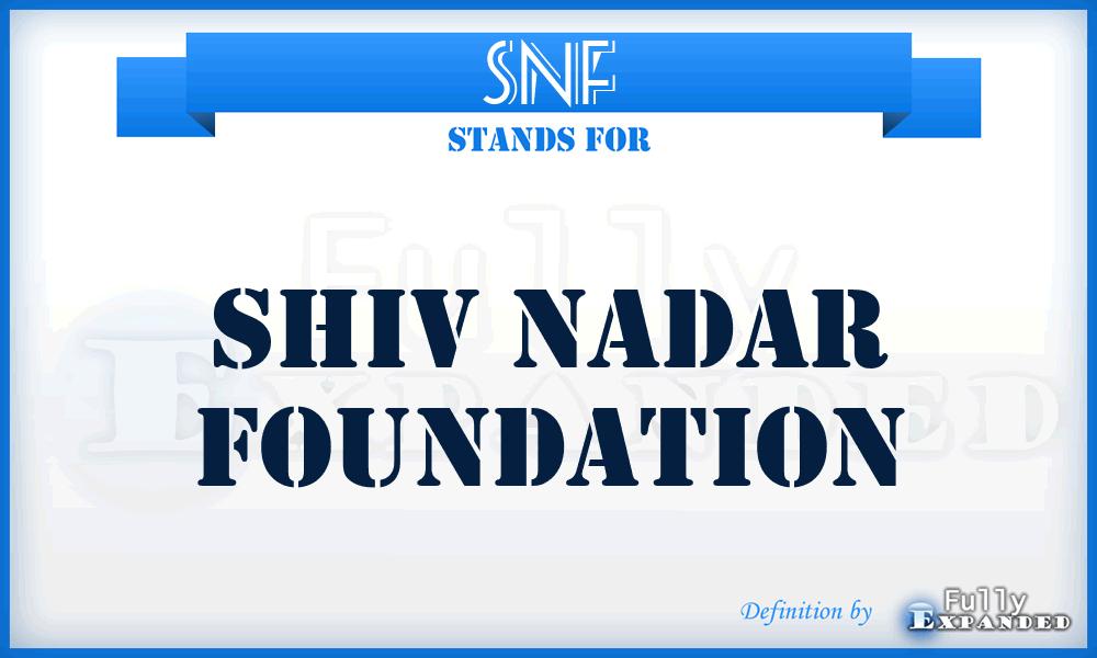 SNF - Shiv Nadar Foundation