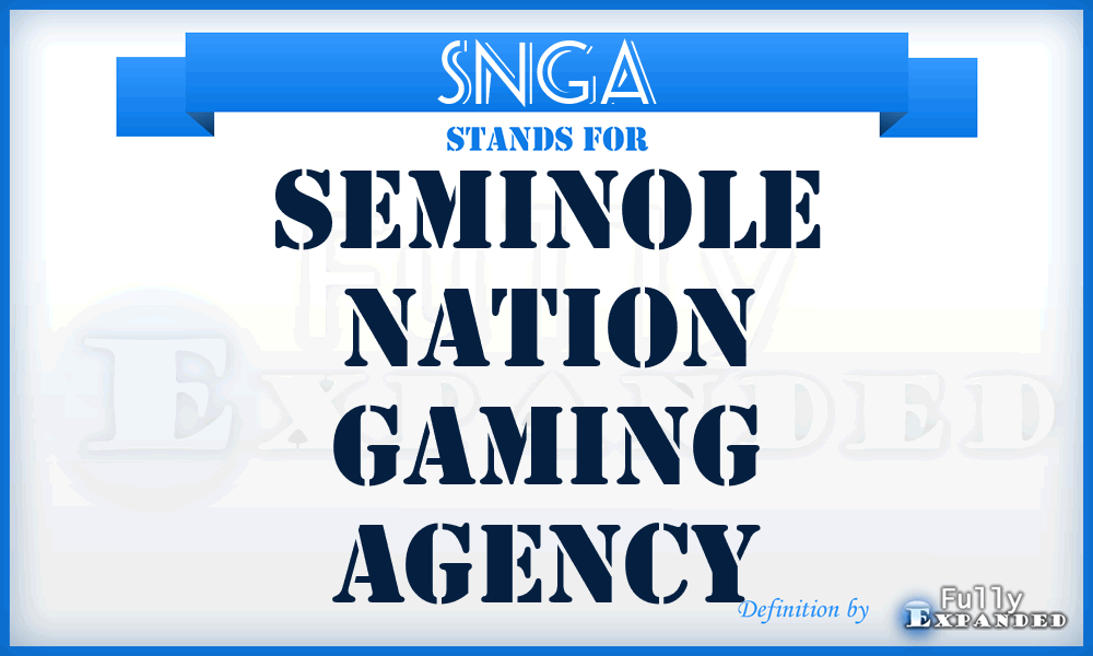 SNGA - Seminole Nation Gaming Agency