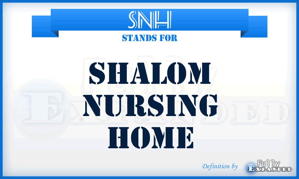 SNH - Shalom Nursing Home