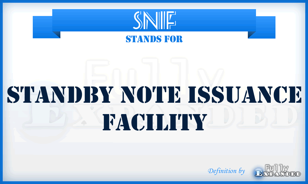 SNIF - Standby Note Issuance Facility