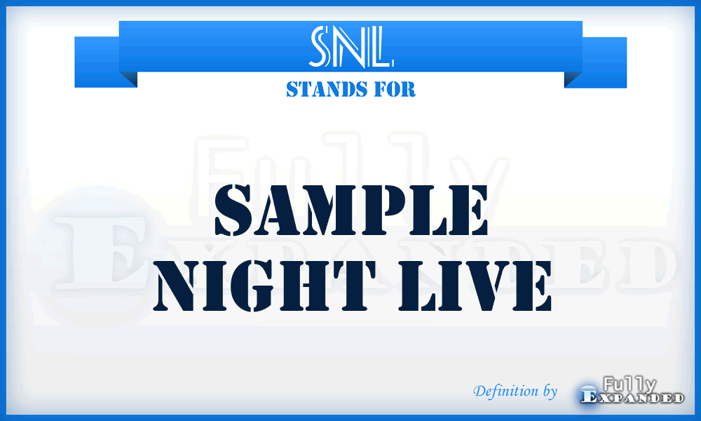 SNL - Sample Night Live