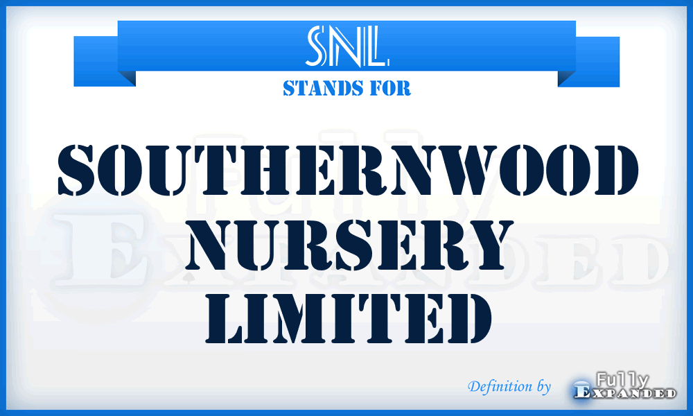 SNL - Southernwood Nursery Limited