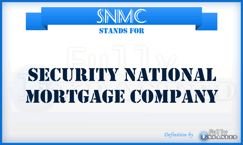 SNMC - Security National Mortgage Company