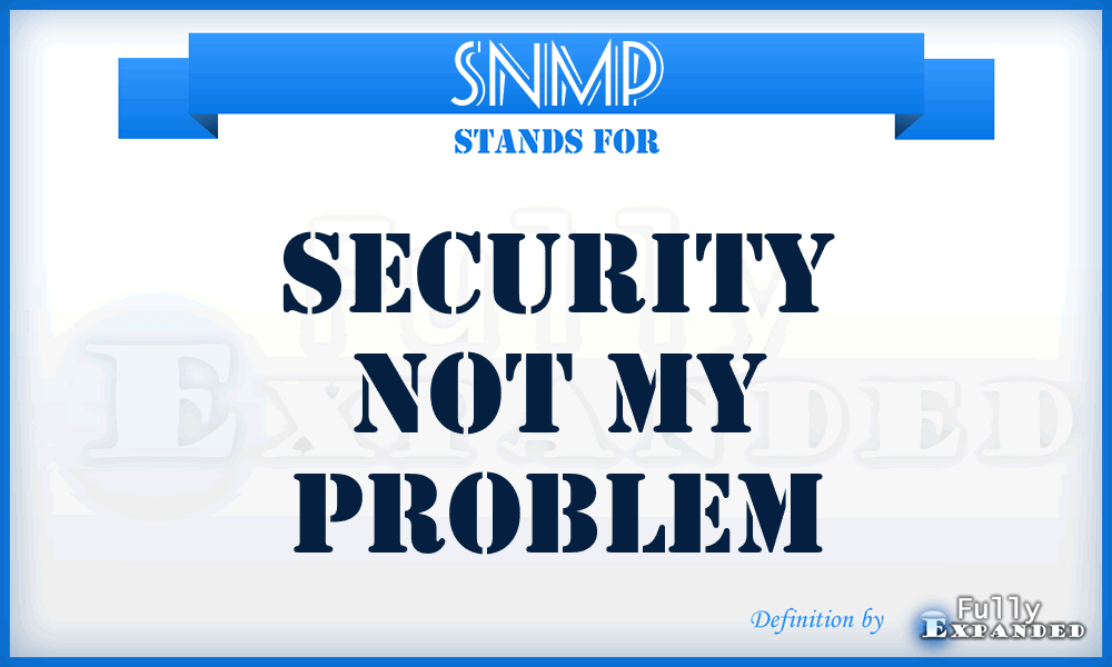 SNMP - Security Not My Problem